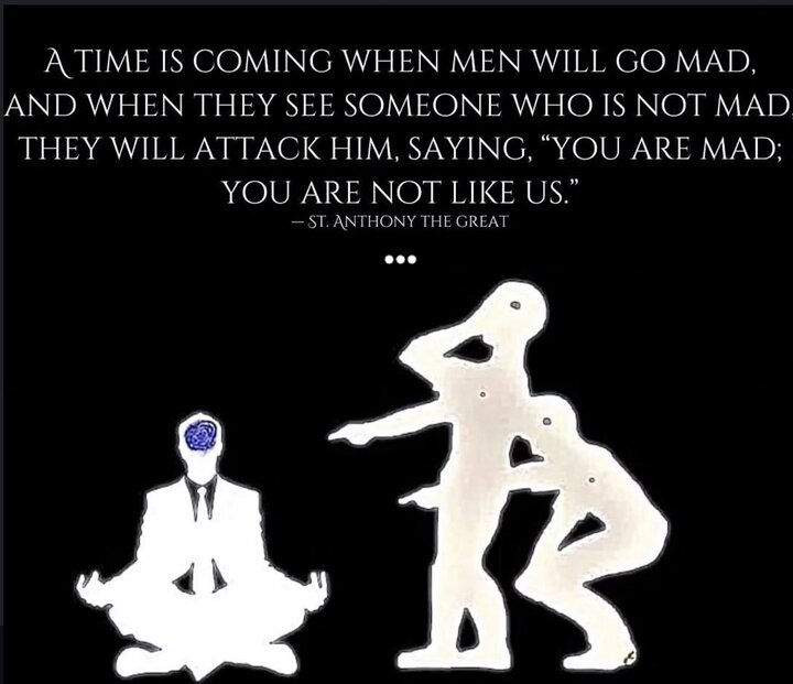 A time is coming when men will go mad. …