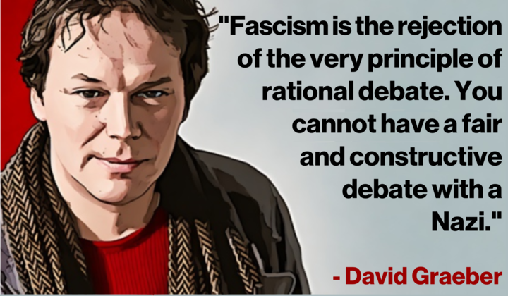 Fascism is the rejection of the very principle of rational debate. …