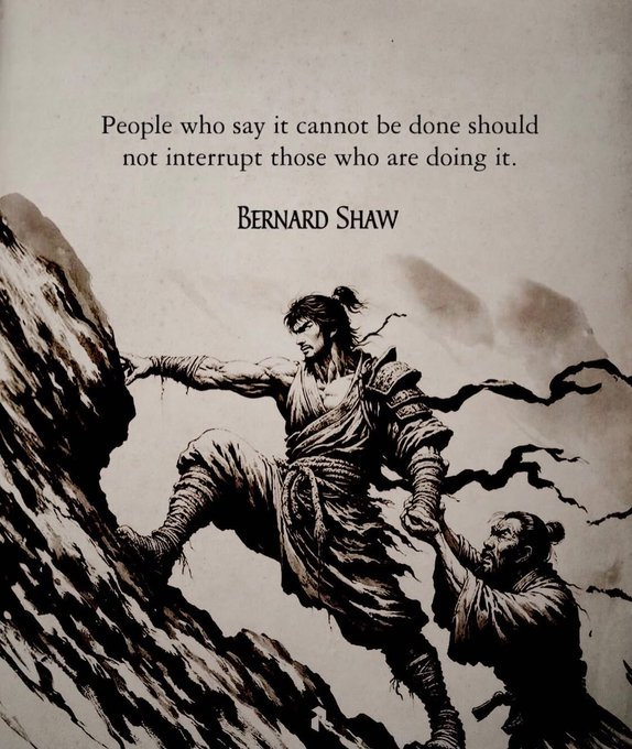 People who say it cannot be done, …