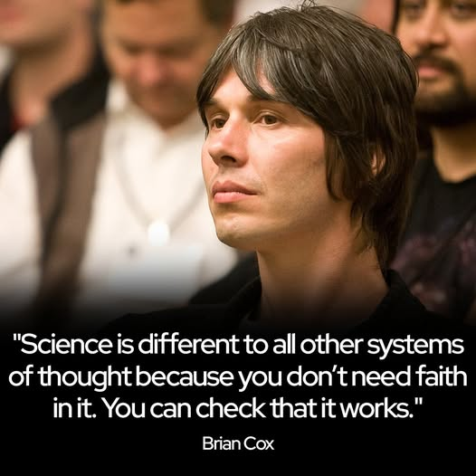 Science is different to all other systems of thought, …