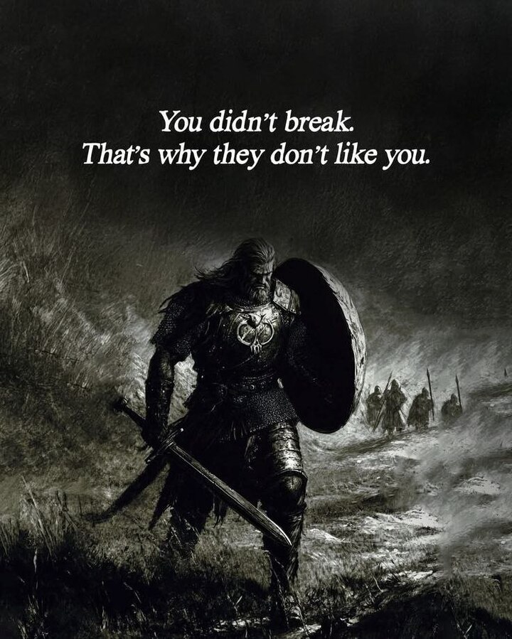 You didn’t break. That’s why they don’t like you.