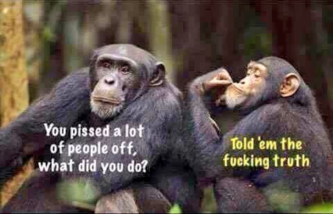 “You pissed off a lot of people.”